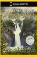 National.geographic: Journey Into Amazonia - Waterworlds