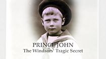 Prince John: The Windsors' Tragic Secret