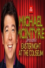 Michael Mcintyre's Easter Night At The Coliseum