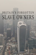 Britain's Forgotten Slave Owners: Season 1