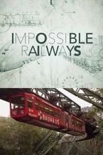 Impossible Railways: Season 1