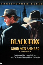 Black Fox: Good Men And Bad