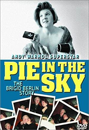 Pie In The Sky: The Brigid Berlin Story