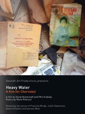 Heavy Water: A Film For Chernobyl