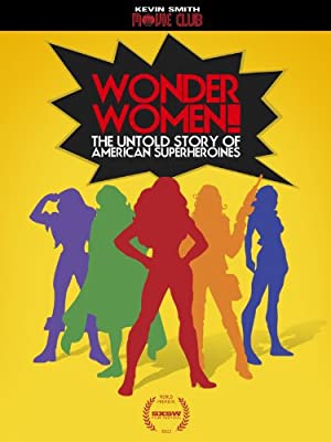 Wonder Women! The Untold Story Of American Superheroines