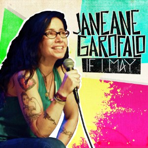 Janeane Garofalo: If I May