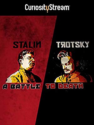 Stalin - Trotsky: A Battle To Death