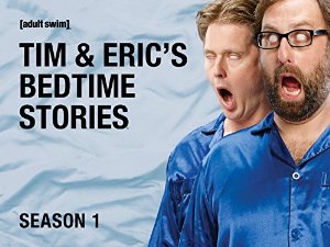 Tim And Eric's Bedtime Stories: Season 2