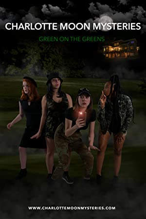 Charlotte Moon Mysteries - Green On The Greens