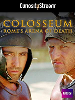 Colosseum: Rome's Arena Of Death