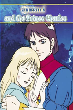 Cinderella And The Prince Charles: An Animated Classic
