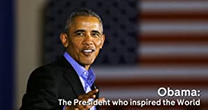 Obama: The President Who Inspired The World