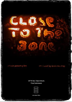 Close To The Bone (short 2017)