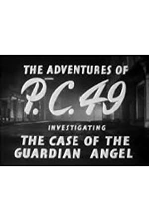 The Adventures Of P.c. 49: Investigating The Case Of The Guardian Angel