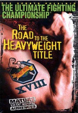 Ufc 18: Road To The Heavyweight Title