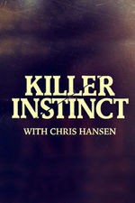 Killer Instinct With Chris Hansen: Season 2