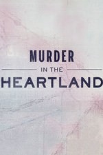 Murder In The Heartland: Season 1