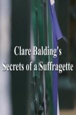 Clare Balding's Secrets Of A Suffragette