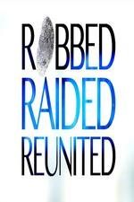 Robbed, Raided And Reunited: Season 1