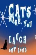 Cats Make You Laugh Out Loud