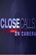 Close Calls: On Camera: Season 4