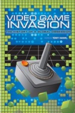 Video Game Invasion: The History Of A Global Obsession