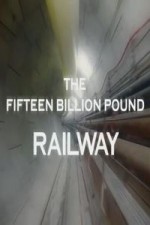 The Fifteen Billion Pound Railway: Season 2