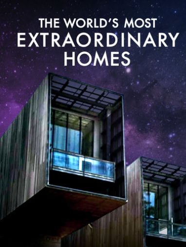 The World's Most Extraordinary Homes: Season 2