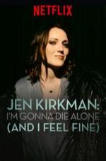 Jen Kirkman Im Gonna Die Alone And I Feel Fine