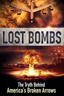 Lost Bombs: The True Story Of America's Broken Arrows