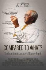 Compared To What: The Improbable Journey Of Barney Frank