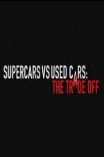 Super Cars V Used Cars: The Trade Off