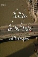 The Bridges That Built London