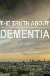 The Truth About Dementia