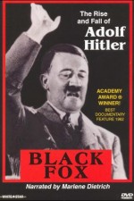 Black Fox: The True Story Of Adolf Hitler